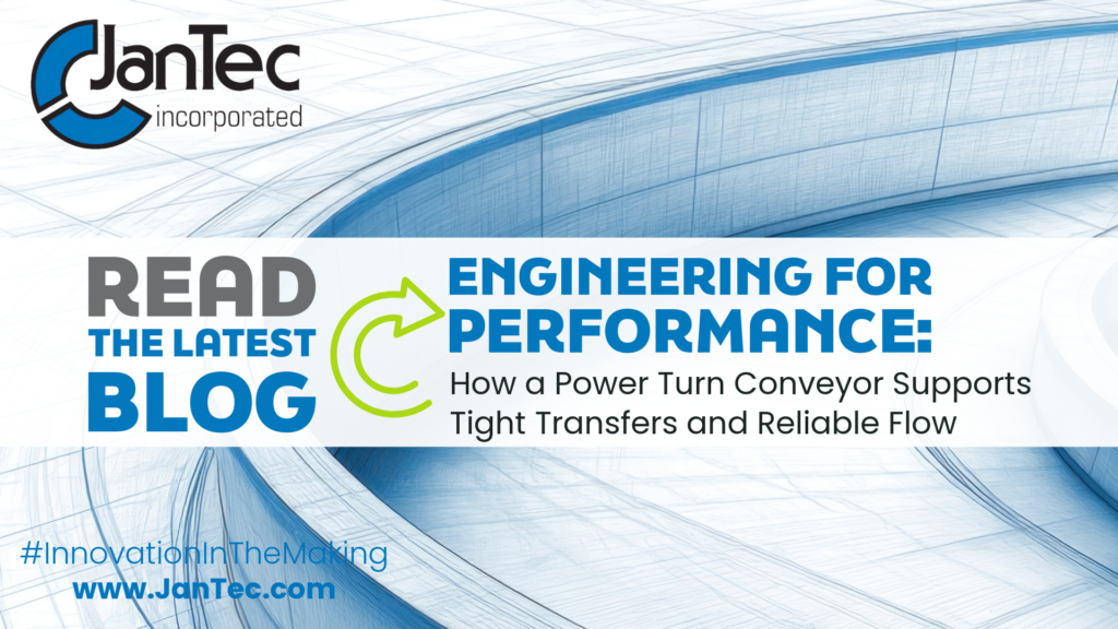 JanTec Power Turn conveyor graphic for Engineering for Performance, highlighting tight product transfers and reliable conveyor flow.